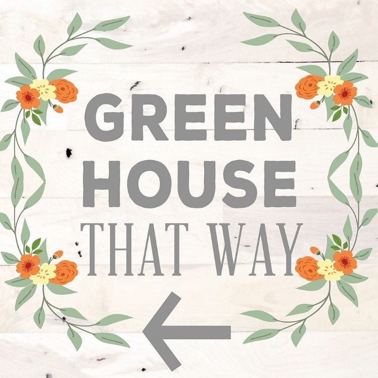 Picture of GREEN HOUSE THAT WAY