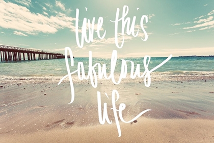 Picture of LIVE THIS FABULOUS LIFE