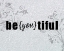Picture of BE YOU TIFUL