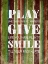 Picture of PLAY GIVE SMILE