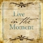 Picture of LIVE IN THE MOMENT
