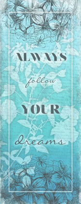 Picture of FOLLOW YOUR DREAMS