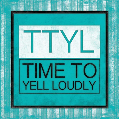 Picture of TTYL BORDERED