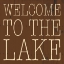 Picture of WELCOME TO THE LAKE