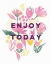 Picture of ENJOY TODAY