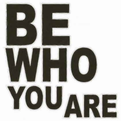 Picture of BE WHO YOU ARE