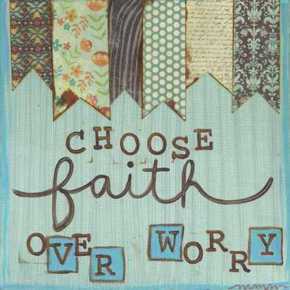 Picture of CHOOSE FAITH OVER WORRY