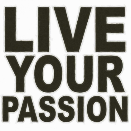 Picture of LIVE YOUR PASSION