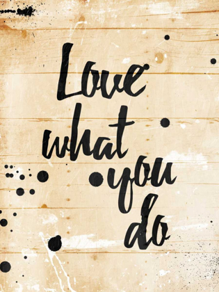 Picture of LOVE WHAT YOU DO