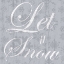 Picture of LET IT SNOW