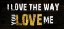 Picture of THE WAY YOU LOVE ME