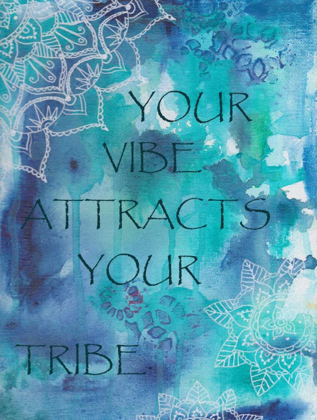 Picture of YOUR VIBE ATTRACTS YOUR TRIBE