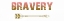 Picture of BRAVERY