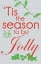 Picture of TIS THE SEASON TO BE JOLLY