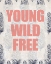 Picture of YOUNG WILD FREE