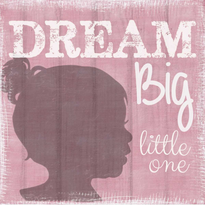 Picture of DREAM BIG LITTLE ONE GIRL