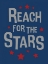 Picture of REACH FOR THE STARS