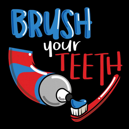 Picture of BRUSH YOUR TEETH
