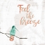 Picture of FEEL THE BREEZE