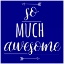 Picture of SO MUCH AWESOME
