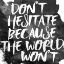 Picture of DONT HESITATE