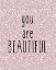 Picture of YOU ARE BEAUTIFUL