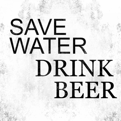 Picture of SAVE WATER DRINK BEER