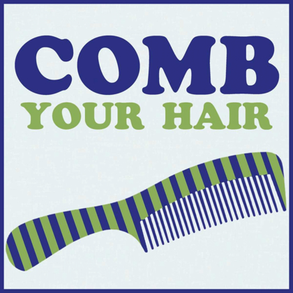 Picture of COMB YOUR HAIR