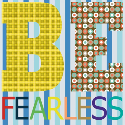 Picture of BE FEARLESS