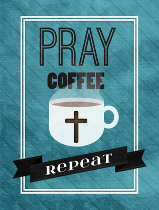 Picture of PRAY COFFEE REPEAT