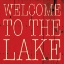 Picture of WELCOME TO THE LAKE