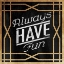 Picture of ALWAYS HAVE FUN