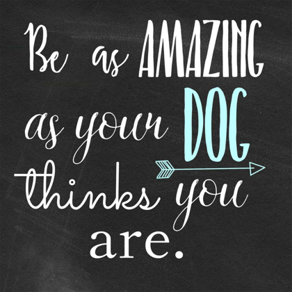 Picture of BE AMAZING DOG 1