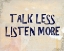 Picture of TALK LESS