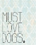 Picture of MUST LOVE DOGS