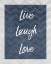 Picture of LIVE LAUGH LOVE