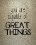 Picture of GREAT THINGS