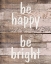 Picture of BE BRIGHT