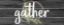 Picture of GATHER