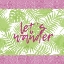 Picture of LETS WANDER