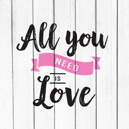 Picture of ALL YOU NEED IS LOVE