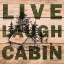 Picture of LIVE LAUGH CABIN