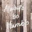 Picture of BE HUMBLE