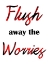 Picture of FLUSH WORRIES