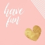 Picture of HAVE FUN