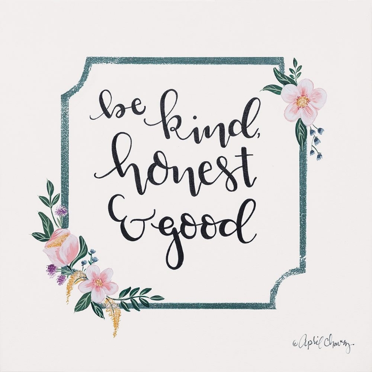 Picture of BE KIND, HONEST AND GOOD