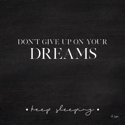 Picture of DONT GIVE UP ON YOUR DREAMS