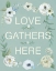 Picture of LOVE GATHERS