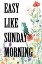 Picture of EASY LIKE SUNDAY MORNING 1