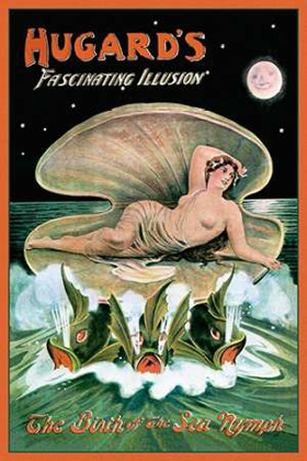 Picture of MAGICIANS: HUGARDS FASCINATING ILLUSION: THE BIRTH OF THE SEA NYMPH